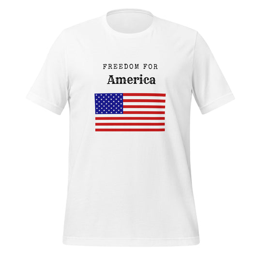 "Freedom For America" - Unisex t-shirt