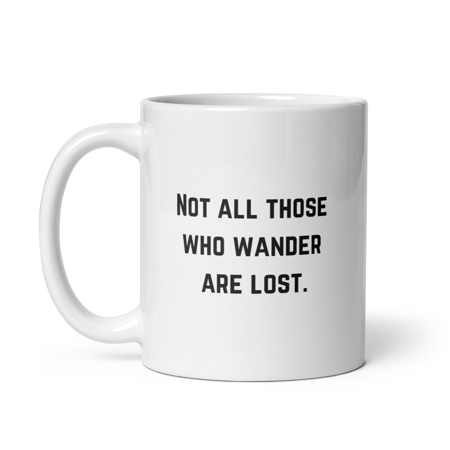 "Not all those who wander are lost" Wizard Mug